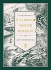 The Westminster Shorter Catechism - Gift Edition
